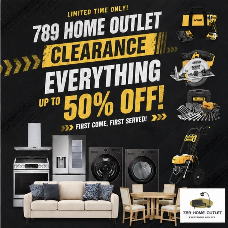 789 Home Outlet limited time clearance — up to 50% off appliances, tools, furniture